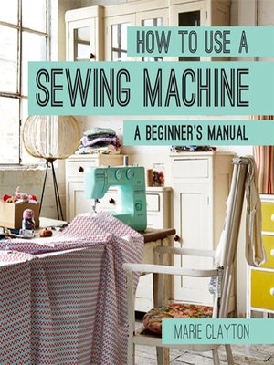 cover image of How to Use a Sewing Machine